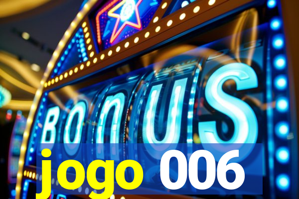jogo 006